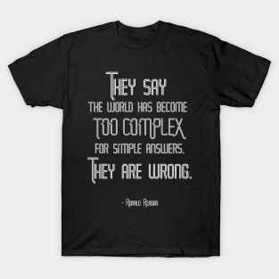 Simple Answers Ronald Reagan Quote Dark T-Shirt